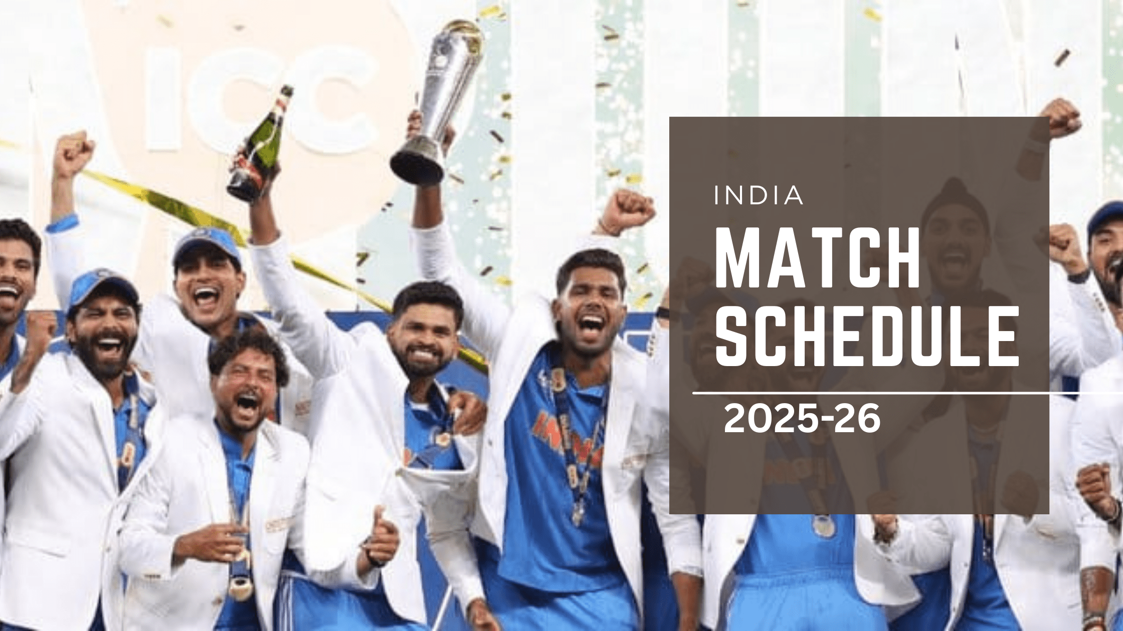 match Schedule 2025 -26 with fixtures from Asia Cup 2025, South Africa tour, New Zealand home series and England Test series